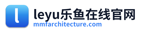 leyu乐鱼在线官网